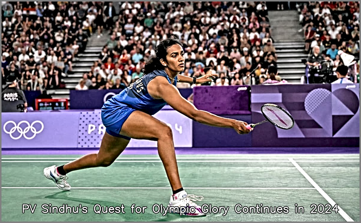 PV Sindhu's Quest for Olympic Glory Continues in 2024 StepOut2Play